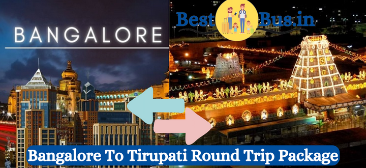 Bangalore To Tirupati Round Trip Package