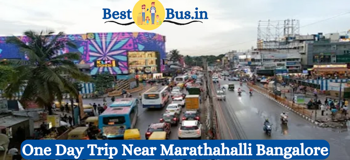 One Day Trip Near Marathahalli Bangalore