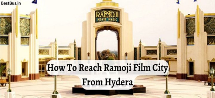 How to Reach Ramoji Film City from Hyderabad