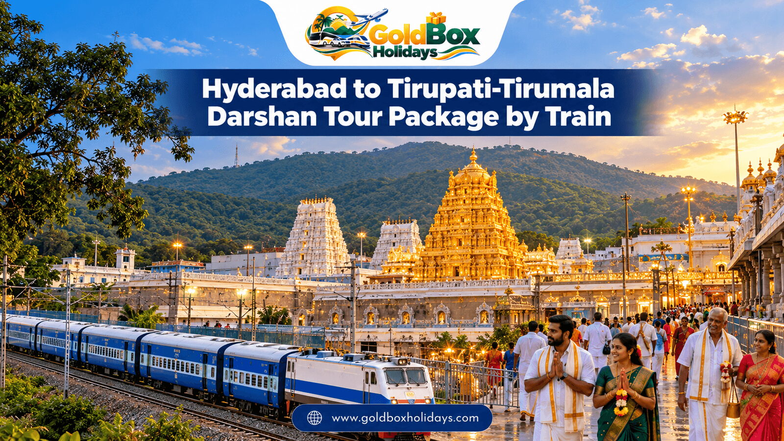 Tirumala Venkateswara temple with Indian Railways train, Hyderabad to Tirupati darshan by train