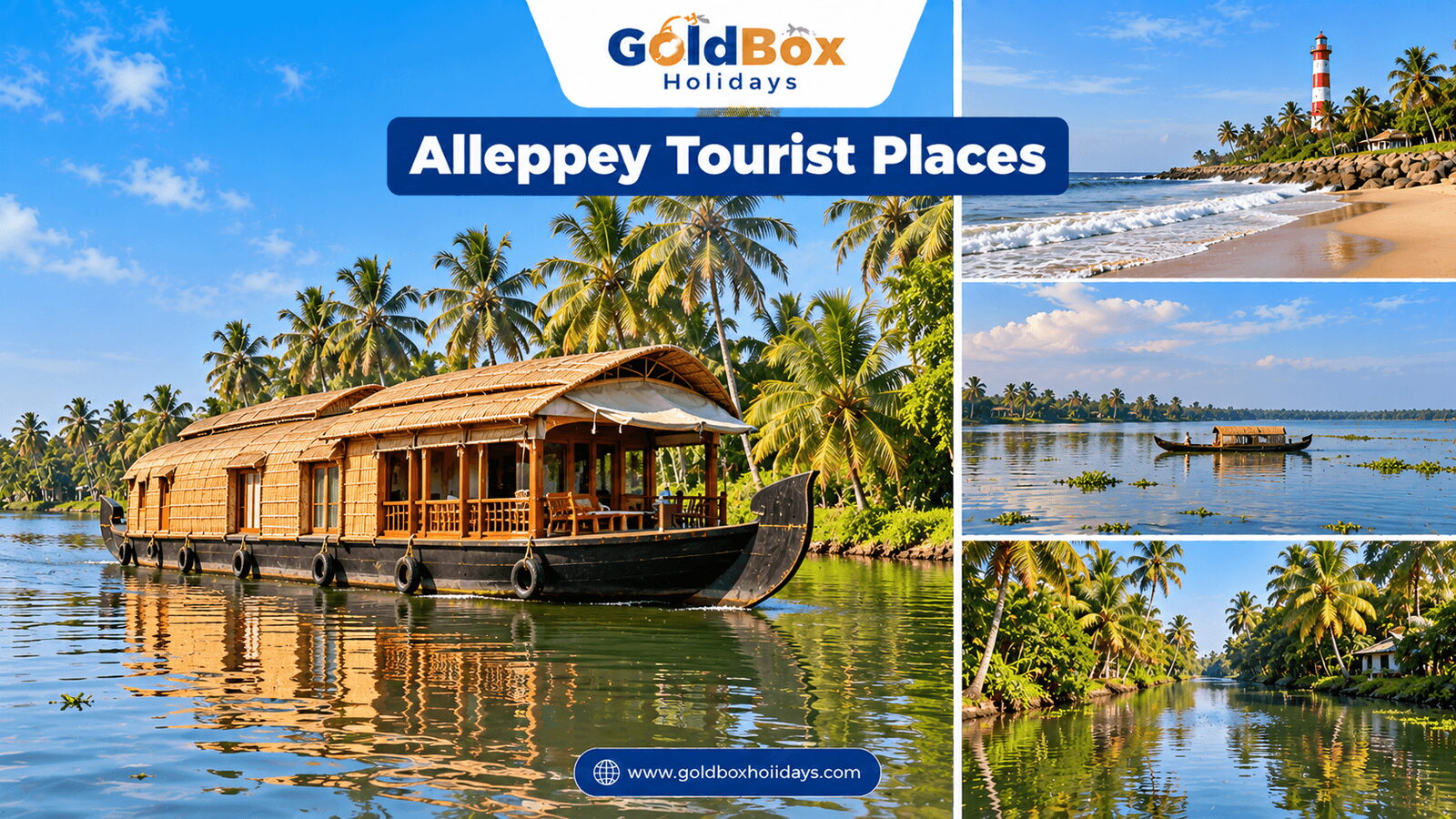 Tourist places in Alleppey: a houseboat on the Alleppey backwaters, Alleppey Beach and lighthouse, V