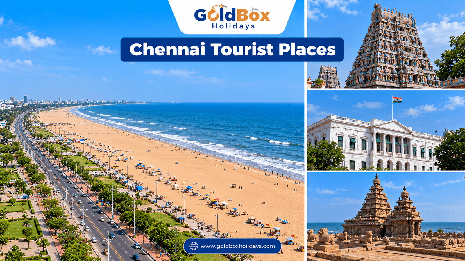Tourist places in Chennai: Marina Beach, Kapaleeshwarar Temple, Fort St. George, Shore Temple at Mah
