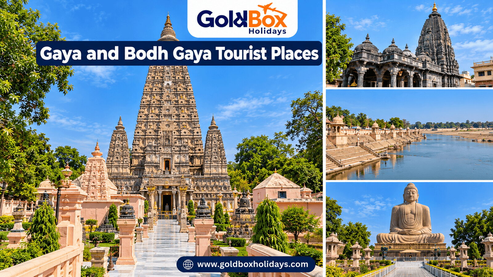 Tourist places in Gaya and Bodh Gaya: Mahabodhi Temple at Bodh Gaya, Vishnupad Temple, Phalgu River 