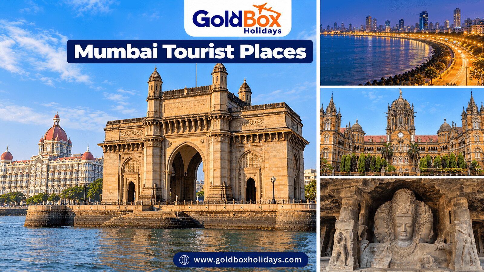 Tourist places in Mumbai: Gateway of India, Marine Drive at night, Chhatrapati Shivaji Maharaj Termi
