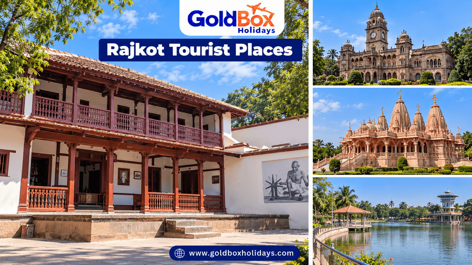 Tourist places in Rajkot: Kaba Gandhi No Delo, Watson Museum, Swaminarayan Temple, Ishwariya Park la